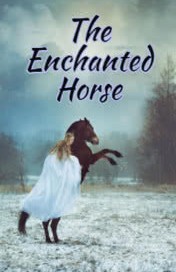 The Enchanted Horse