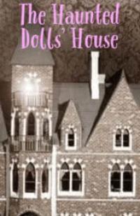 The Haunted Dolls House