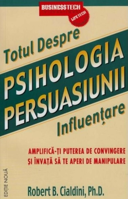 Psihologia persuasiunii - totul despre influențare