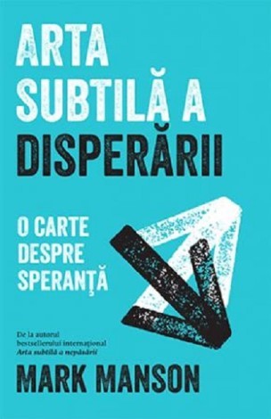 Arta subtila a disperarii