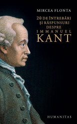 20 de Intrebari Si Raspunsuri Despre Immanuel Kant