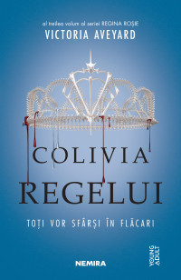 Colivia regelui (Seria REGINA ROȘIE, partea a III)