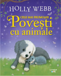 Cele mai frumoase povești cu animale