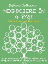 Negociere în 4 pași: Cum să negociezi în situații dificile, de la conflict la acord în afaceri și în viața personală