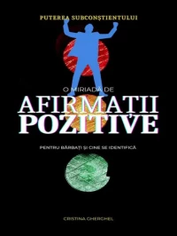 Afirmatii Pozitive pentru Barbati: Puterea Subconștientului