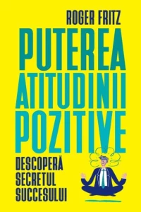 Puterea atitudinii pozitive