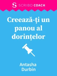 Creează-ți un panou al dorințelor: Cum să-ți transformi visurile în realitate