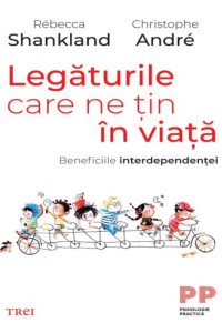 Legaturile care ne tin in viata: Beneficiile interdependentei