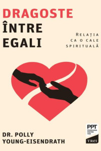 Dragoste între egali: Relația ca o cale spirituală