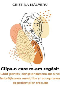 Clipa-n Care M-am Regasit