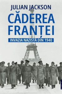 Caderea Frantei: Invazia nazista din 1940