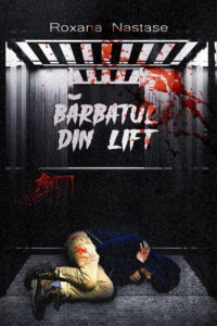 Bărbatul din lift: Roman polițist