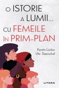 O istorie a lumii cu femei in prim-plan