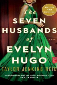 The Seven Husbands of Evelyn Hugo: A Novel