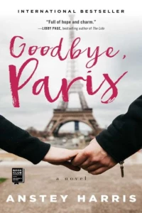 Goodbye, Paris: A Novel