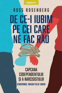 De ce-i iubim pe cei care ne fac rău