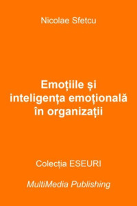 Emoțiile și inteligența emoțională în organizații