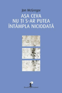 Așa ceva nu ți s-ar putea întâmpla niciodată