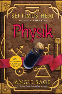 Septimus Heap, Book Three: Physik