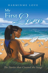 My First Love: The Stories That Created the Songs