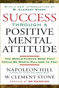 Success Through A Positive Mental Attitude