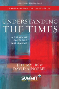 Understanding the Times: A Survey of Competing Worldviews