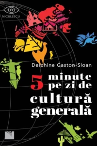 5 minute pe zi de cultură generală