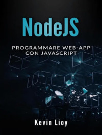 NodeJS: Programmare Web-App Con Javascript: Programmazione Web, #3