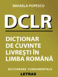 DCLR: Dictionar De Cuvinte Livresti In Limba Romana