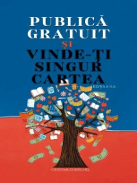 Publica Gratuit si Vinde-ti Singur Cartea: Motivatie si succes, #2