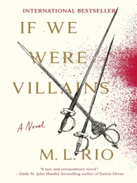 If We Were Villains: A Novel