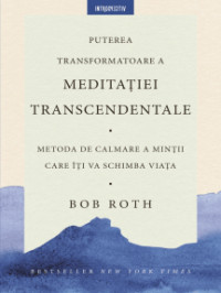 Puterea transformatoare a meditației transcendentale