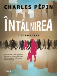 Intalnirea. O filosofie