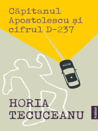 Căpitanul Apostolescu și cifrul D-237