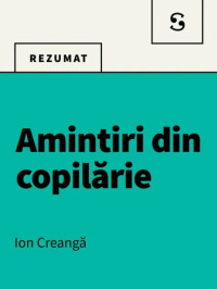 Amintiri din copilărie – Rezumat