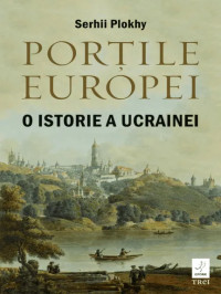 Portile Europei: O istorie a Ucrainei