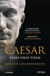 Caesar. Viața unui titan