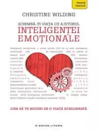 Schimbă-ți viața cu ajutorul inteligenței emoționale