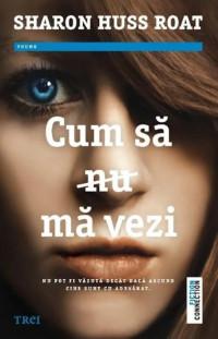  Cum să (nu) mă vezi