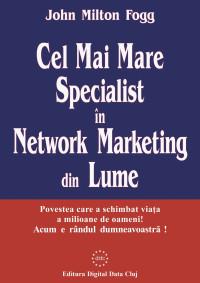 Cel Mai Mare Specialist in Network Marketing