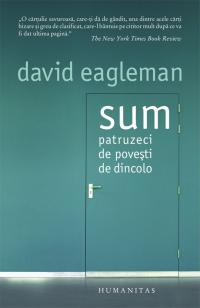 David Eagleman - „Sum. Patruzeci de povești de dincolo