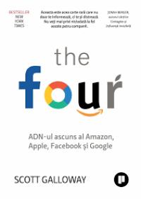 Cei patru. ADN-ul ascuns al Amazon, Apple, Facebook și Google