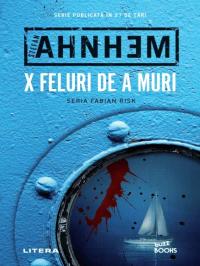 X feluri de a muri