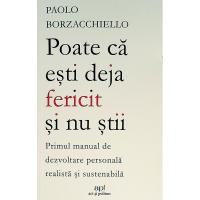 Poate că ești deja fericit și nu știi