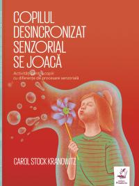 Copilul desincronizat senzorial