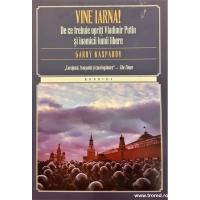 Vine iarna! De ce trebuie opriți Vladimir Putin și inamicii lumii libere