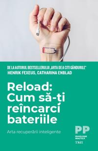 Reload - cum să-ți reîncarci bateriile. Arta recuperării inteligente