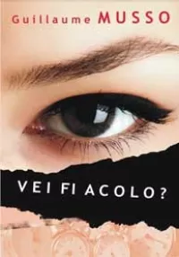 Vei fi acolo